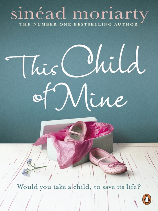 Title details for This Child of Mine by Sinéad Moriarty - Available